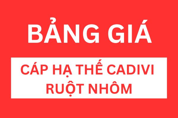 Bảng giá cáp hạ thế CADIVI ruột nhôm