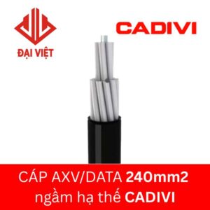 Cáp AXV DATA 240mm2 CADIVI 0,6/1KV ngầm hạ thế