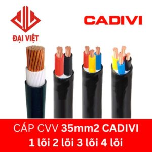 Cáp CVV 35mm2 CADIVI hạ thế 1 lõi 2 lõi 3 lõi 4 lõi