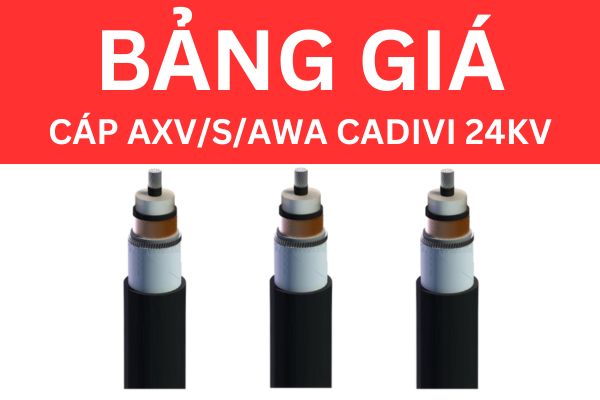 Bảng giá cáp AXV/S/AWA CADIVI 24KV