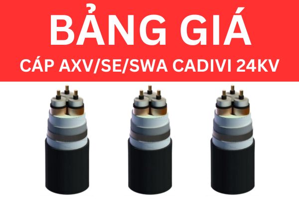 Bảng giá cáp AXV/SE/SWA CADIVI 24KV