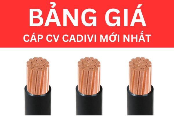 Bảng giá cáp CV CADIVI 0,6/1KV mới nhất