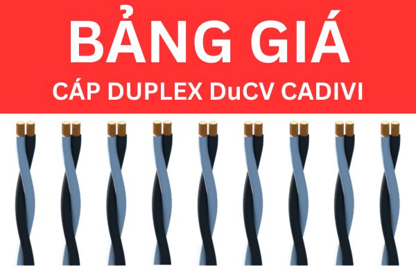 Bảng giá cáp Duplex DuCV CADIVI mới nhất