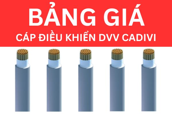 Bảng giá cáp điều khiển DVV CADIVI mới nhất