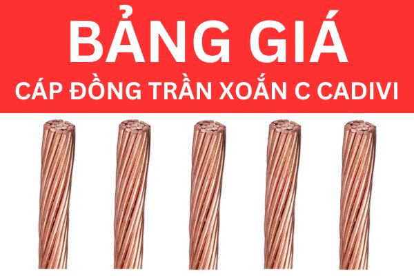 Bảng giá cáp đồng trần xoắn C CADIVI mới nhất
