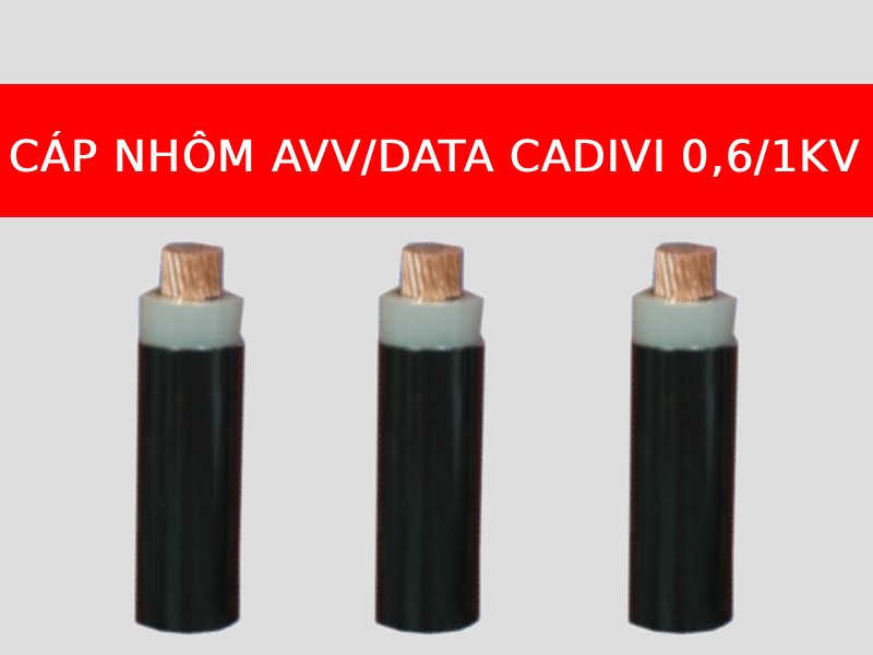 Dây cáp nhôm ngầm AVV/DATA CADIVI 1 lõi hạ thế 06/1KV