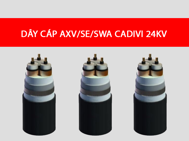 Dây cáp AXV SE SWA CADIVI 24KV, 3 lõi, ruột nhôm