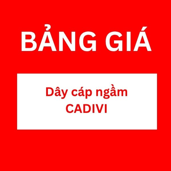 Bảng giá cáp ngầm CADIVI