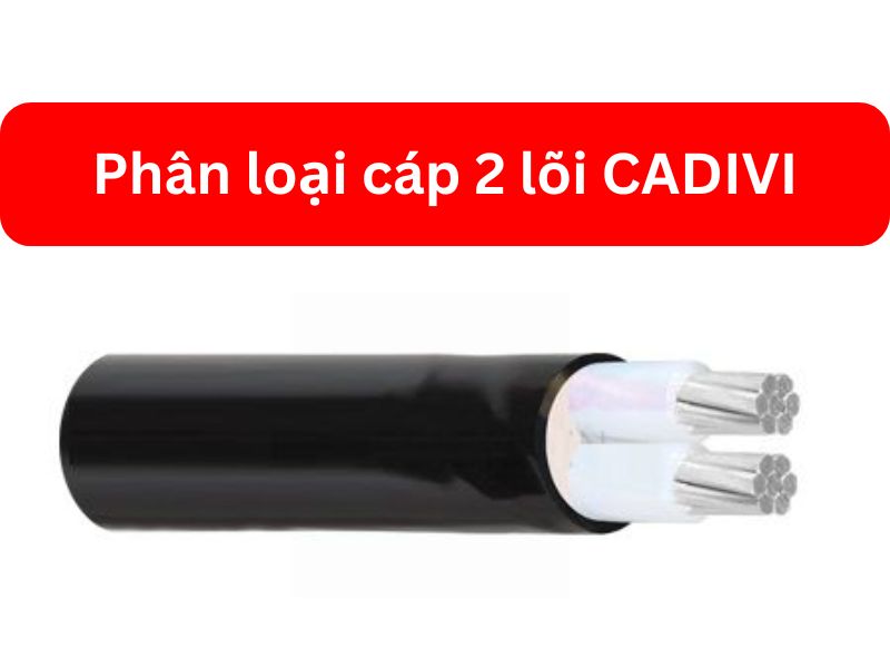 Phân Loại Cáp 2 Lõi CADIVI