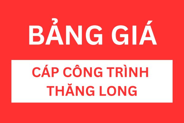 Bảng giá cáp công trình Thăng Long
