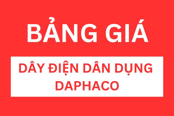 Bảng giá dây điện dân dụng DAPHACO