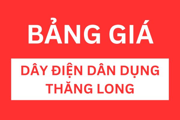 Bảng giá dây điện dân dụng Thăng Long