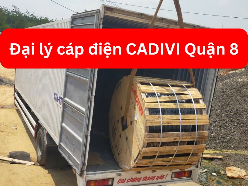 Đại Lý Cáp Điện CADIVI Quận 8