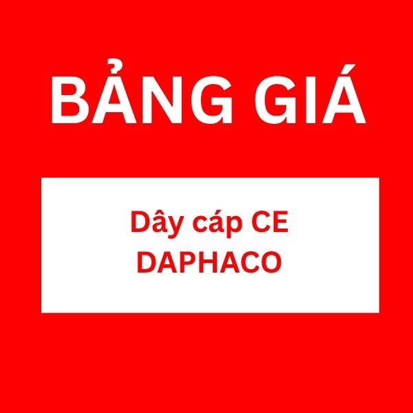 Bảng giá dây cáp CE DAPHACO