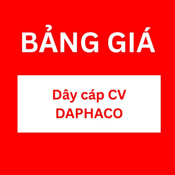Bảng giá dây cáp CV DAPHACO