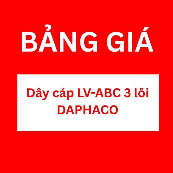 Bảng giá dây cáp LV-ABC 3 lõi DAPHACO