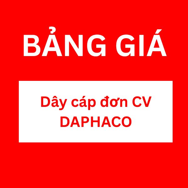 Bảng giá dây cáp đơn CV DAPHACO