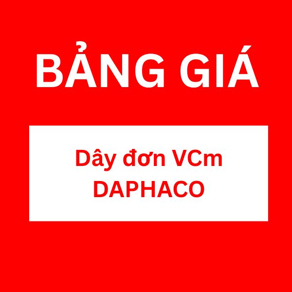 Bảng giá dây đơn VCm DAPHACO