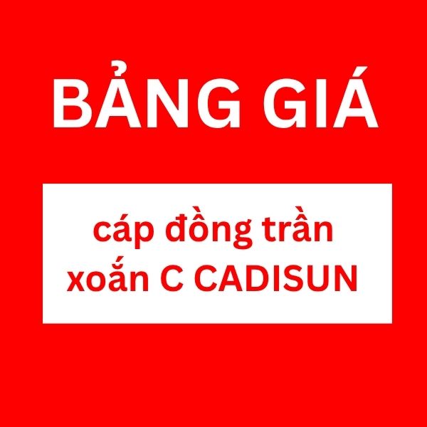 Bảng giá cáp đồng trần xoắn C CADISUN