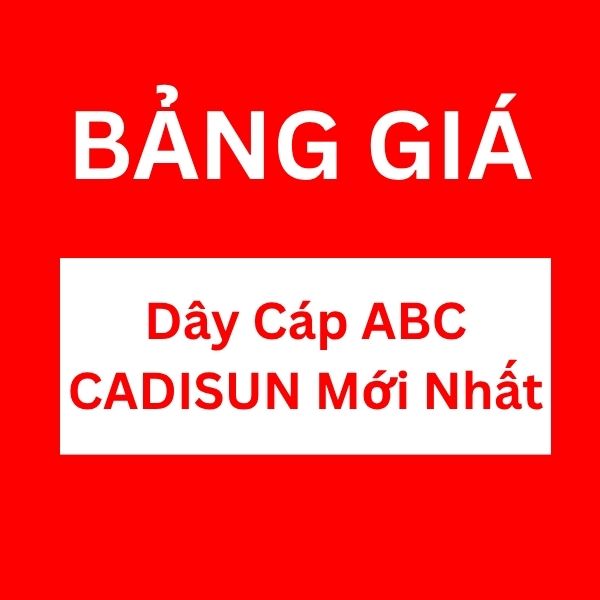 Bảng giá dây cáp ABC CADISUN