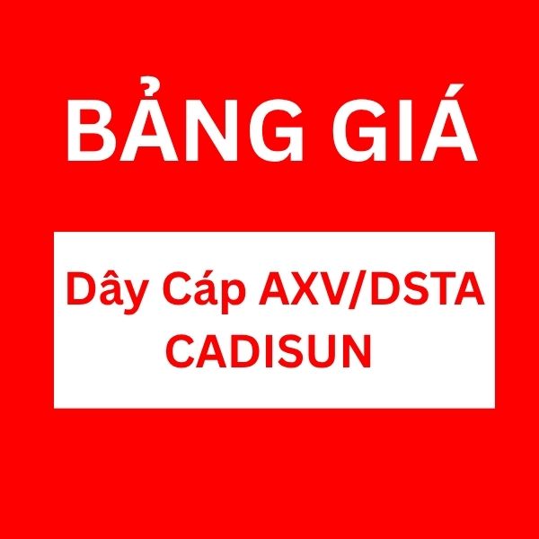Bảng giá dây cáp AXV/DSTA CADISUN