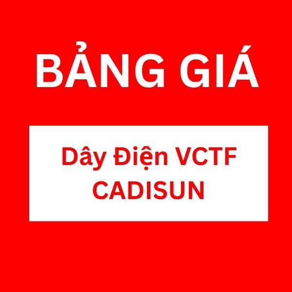 Bảng giá dây điện VCTF CADISUN