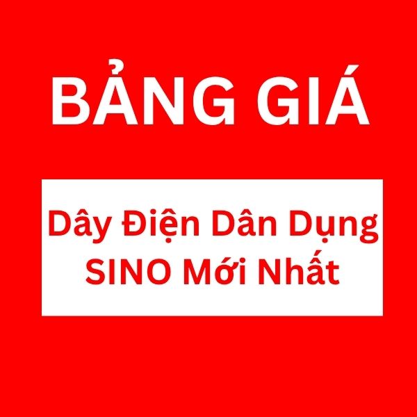 Bảng giá dây điện dân dụng SINO