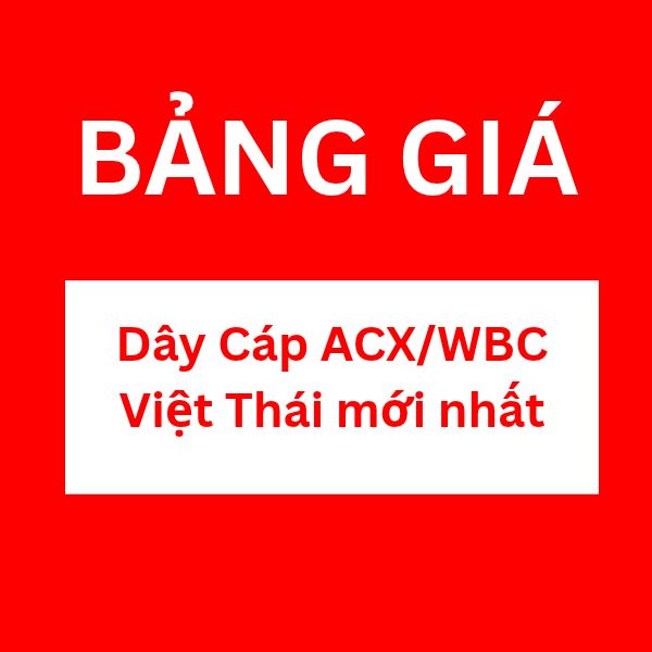 Bảng giá dây cáp ACX WBC Việt Thái