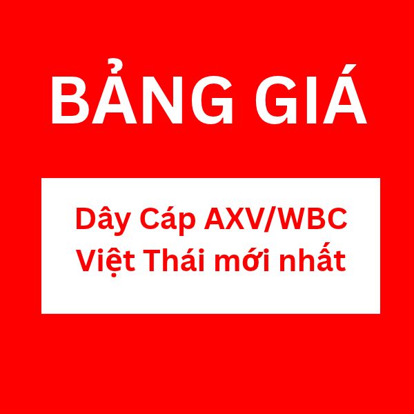 Bảng giá dây cáp AXV WBC Việt Thái