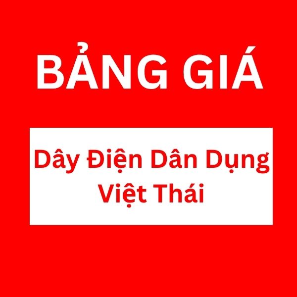 Bảng giá dây điện dân dụng Việt Thái